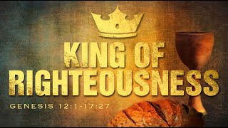 Nov 5, 2022 Torah King of Righteousness (Part 1)