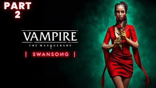 Vampire The Masquerade Swansong | PC 1080p | Scene 1 Part 2 - Leysha - Prince’s Quarter | Gameplay