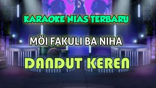 KARAOKE NIAS DANDUT TERPOPULER || MOI FAKULI BA NIHA || BY DEVAN MUSIC