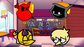 Button Mashers Meet-Up (Monotone Attack but me and my friends sing it) (FNF Cover by Bonedude)