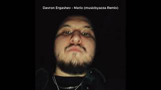 Davron Ergashev - Mario (musicbyazza Remix)