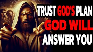 Start Your Day with GOD | TRUST GOD'S PLAN GOD WILL ANSWER YOU | CHRISTIAN MOTIVATION