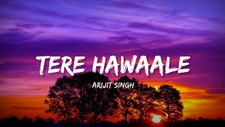 Tere Hawaale - Arjit Singh (Lyrics) | Lyrical Bam Hindi