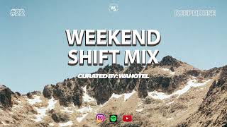 Weekend Shift Mix #22 | Curated By Wahotel [South African Deep house Mix]