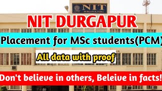 Placement in NIT Durgapur for MSc|physics,chemistry,maths|with proof|package in NIT Durgapur for MSc