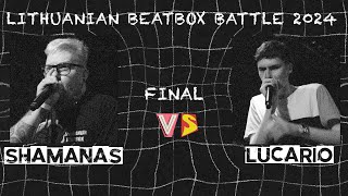 SHAMANAS vs LUCARIO | Lithuanian Beatbox Championship 2024 | Grand Final