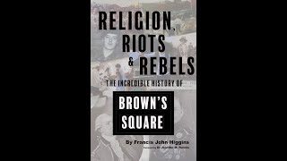 Lecture 106: Browns Square by Francis Higgins