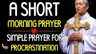 Short Prayer | 1001 Grace Street | Simple Prayer To Overcome Procrastination | Short Daily Prayers