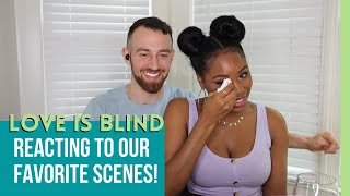 Love Is Blind - Reacting To Our FAVORITE Scenes!