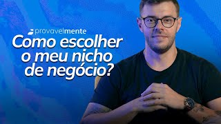 Como escolher o meu nicho de negócio?