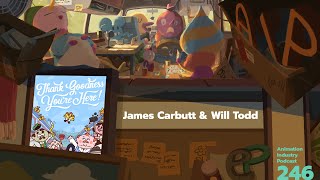 Animation Industry Podcast 246: Indie Game Developers Will And James & Thank Goodness You're Here!