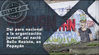 Del paro nacional a la organización juvenil: así nació Bello Resiste, en Popayán.