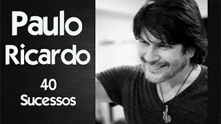 PauloRicardo   40 Sucessos +Bonus