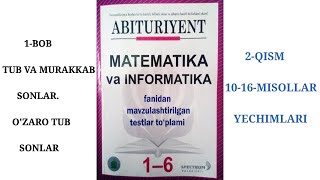 1-Bob.Natural va butun sonlar.2.Tub va murakkab sonlar.O'zaro tub sonlar 2-QISM YECHIMLARI