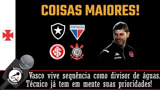 VASCO TRAÇA OBJETIVOS EM SEQUÊNCIA DECISIVA. TÉCNICO IDENTIFICA PONTOS A AJUSTAR. SITUAÇÕES ABERTAS!