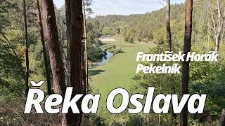 Řeka Oslava  -  František Horák Pekelník