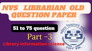 NVS Librarian old question paper Part 3|| library science nvs mcq||previous year question paper 2019