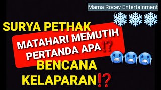 🔴Fenomena Surya Pethak Matahari Memutih Suhu Jadi Dingin Menggigil Pertanda Datang Bencana Kelaparan