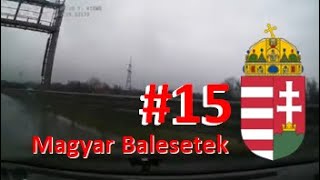 Magyar autóbalesetek (összeállítás) 15.rész | Magyar Balesetek #15