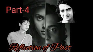 Reflection of Past || Part-4 || Truth 🙂