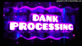 Dank Processing Song Mashup