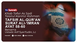 Tafsir Al-Qur'an Surat Ali 'Imran Ayat {58 - 60} - Ustadz Arif Syarifuddin, Lc.