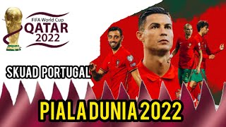 SKUAD PORTUGAL PIALA DUNIA FIFA QATAR 2022 - Christiano Ronaldo,Bernardo Silva,Cancelo,Rafael Leao