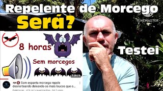 SOM AFASTA MORCEGOS SERÁ VERDADE? Confira o teste!!!