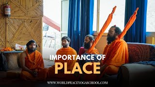 Importance of Place in Yoga Journey by Swami Hari Tirtha