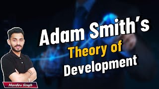 Adam smith's theory of development | explained by Hardev Thakur #ugcneteconomics #pgteconomics