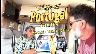 Resan mot Portugal - 2024 Avsnitt #4 Nazare´ - Tomar - Obidos