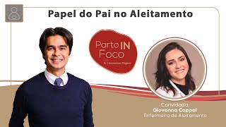 Papel do Pai no Aleitamento | ℙ𝔸ℝ𝕋𝕆 𝕀ℕ 𝔽𝕆ℂ𝕆 - Íntegra