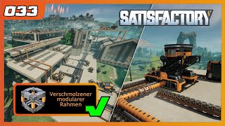 Satisfactory | 033 | Verschmolzene modulare Rahmen | Gameplay | German deutsch