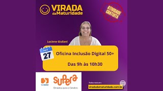 INCLUSÃO DIGITAL 50+ | VIRADA DA MATURIDADE