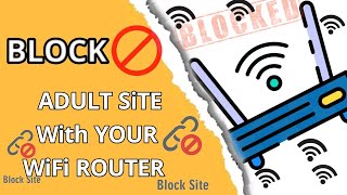 How To Block Adult Site Using Your WiFi Router | BLOCK | WiFi ROUTER | TPLiNK ROUTER | WEBSiTE | DNS