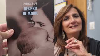 Intervista a Patrizia Papa autrice del libro "Respiro di Madre" - Morellini Editore.