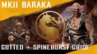 BARAKA || MK11 2023 GUTTED + SPINEBURST GUIDE