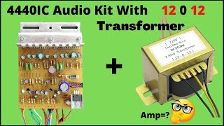 4440ic Audio Board के साथ 12 0 12 Transformer Connect कैसे करें//Best Amp For 4440 Board.