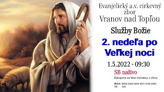 Služby Božie VT 1.5.2022 - 2. nedeľa po Veľkej noci