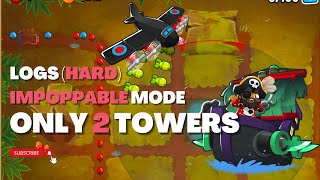 BTD6 Log(Hard) Impoppable Mode | 2 Towers Only