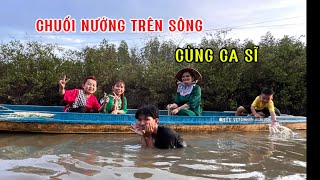 Cô Hai, Anh Tư bán chuối nướng trên sông độc lạ và thuê được 2 ca sĩ miệt vườn