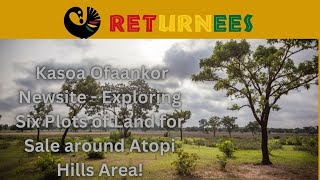 Exploring Kasoa Ofaankor Newsite, Six plots of land around Atop hills area for sale!