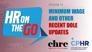 HR On The Go - Episode 13 | Minimum Wage and Other Recent DOLE Updates