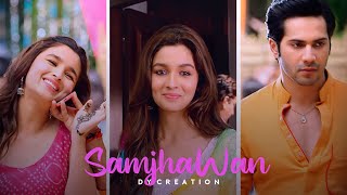 Samjhawan 💞 | Varun , Alia | Love Status | WhatsApp Status | Full Screen Status | #shorts