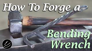 How to Forge a Bending Wrench