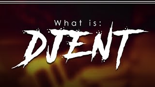 What is DJENT?!