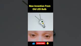 New Invention From Old LED Bulb #electronicsprojects #oldledbulb #hacks #craft