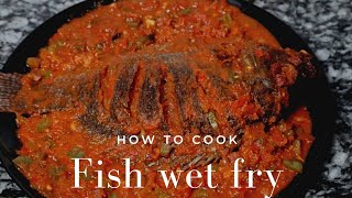 HOW TO COOK FISH WET FRY \\DELICIOUS FISH RECIPE \\FISH WET FRY KENYAN STYLE\\KENYAN YOUTUBER