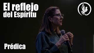 El reflejo del Espíritu - Visión de Dios - Pastora Ana Manzewitsch