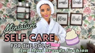 Self Care for the Dolls |Mini Brands Fashion